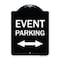 Signmission Event Parking Bidirectional Arrow Heavy-Gauge Aluminum Architectural Sign, 24" x 18", BW-1824-24084 A-DES-BW-1824-24084 - alternate 1
